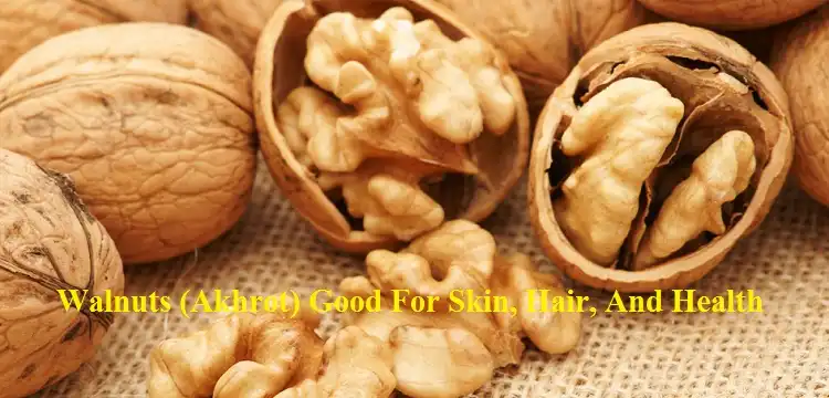 Walnuts Benefits | It has omega 3 content best for heart health
